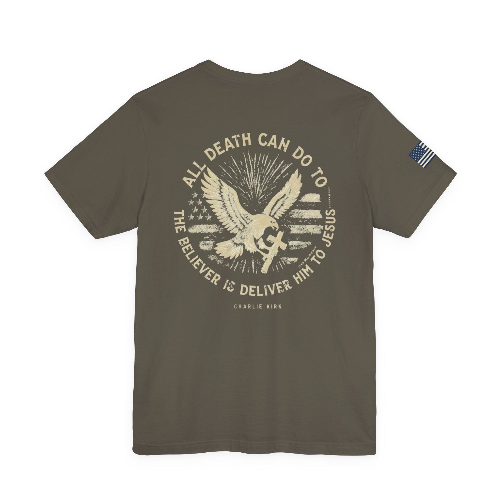 All Death Can Do, Charlie Kirk Tribute, Unisex T-Shirt, Faith-Based Apparel, American Flag Shirt
